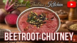 Beetroot chutney| Healthy Beetroot Chaat Recipe | Easy Evening Snack gokul thulasi kitchen day 18