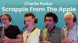 Four Altos – “Scrapple from the Apple” by Charlie Parker 