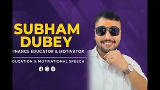 Start your growth journey with Subham Dubey Finance & sharemarket educator Or motivator