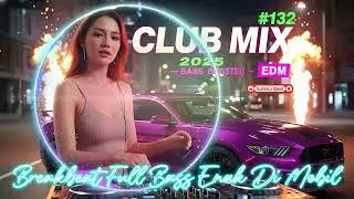 DJ Breakbeat Full Bass 2025 – Enak Buat Di Mobil | Durasi Panjang Nonstop V11