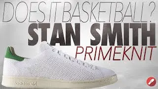 Does It Basketball? Adidas Primeknit Stan Smith!