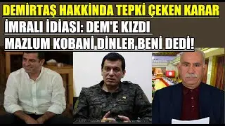Demirtaş Hakkında tepki &ccedil;eken gelişme !