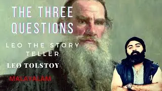 The Three Questions# Leo Tolstoy#Malayalam Explanation# മലയാളത്തിലുള്ള വിശദീകരണം