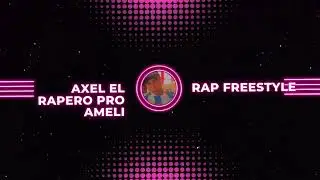 AXEL RAP SO&Ntilde;ADOR 🤩 🎤 Rap &ndash; &ldquo;Aunque ya no estemos&rdquo; juntos 🌟