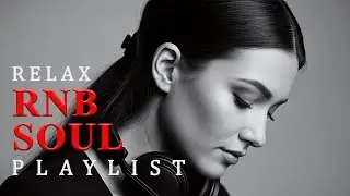 Soulful R&B Vibes 💝 Smooth Love Songs & Emotional Chill Mix for the Heart | Soft Broken Hours #45