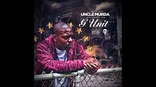 Uncle Murda - Welcome To G-Unit - (FullMixTape) Hosted by DJ GET RITE