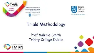 Prof. Valerie Smith - Trials Methodology