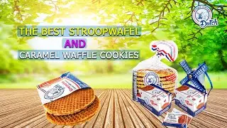 The Best Stroopwafel And Caramel Waffle Cookies | Made In The Netherlands | Finger Licking Dutch