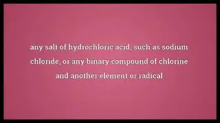 Chloride Meaning