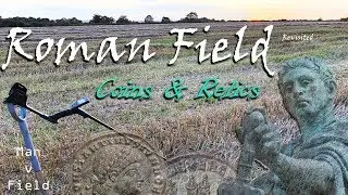 Man v Field: Metal Detecting UK - Roman Field Revisited