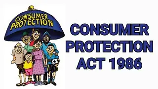 Consumer Protection Act 1986|| Objectives|| Function|| Business Environment 