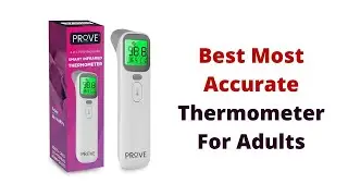 Top 5 Best Most Accurate Thermometer For Adults