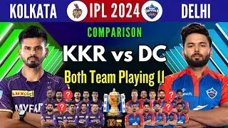 IPL- 2024 KKR vs DC TEAM COMPARISON//KKR vs DC PLAYING 11-2024||KKR vs DC 2024