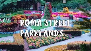 ROMA STREET PARKLAND IN BRISBANE IS BEAUTIFUL!