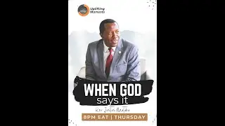 WHEN GOD SAYS IT | Rev Justus Mutuku