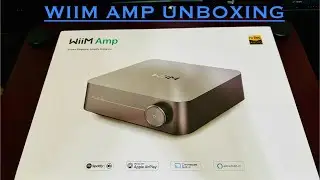 WIIM Amp Unboxing
