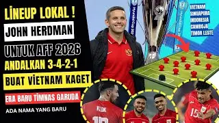 john herdman tak bisa panggil pemain abroad. Inilah lineup paling mungkin timnas untuk AFF 2026