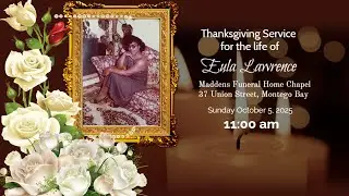 Thanksgiving Service for the life of Eula Lawrence
