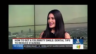 News3LV -  Tips on How to Get a Celebrity Smile with Dr. Nicole Mackie