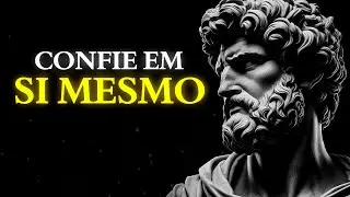 7 PRÁTICAS ESTOICAS PARA CONFIAR EM VOCÊ E CONQUISTAR TUDO QUE DESEJA | Estoicismo