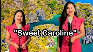 Sweet Caroline - Neil Diamond (Female Version) Cover by Filipina Charm