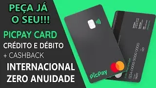Enfim o PicPay Card Chegou: SEM ANUIDADE, MASTERCARD INTERNACIONAL e 5% de Cashback