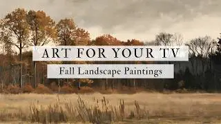 Vintage Fall Landscape Paintings 🍂 | Cozy Autumn Art Slideshow | 4K Frame TV Art | 2 Hours