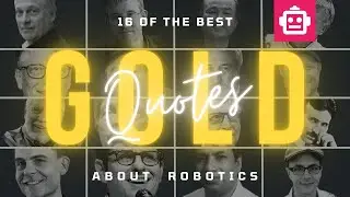 16 Of The Best Quotes About Robotics, Famous & Motivating Words that You Must Know