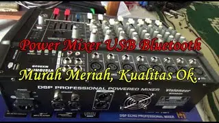 Power Mixer USB Bluetooth, Murah meriah, Kualitas Ok langsung di test untuk acara.