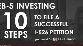 EB-5 INVESTING BEHRINGCO