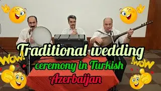 Traditional wedding ceremony in Turkish Azerbaijan