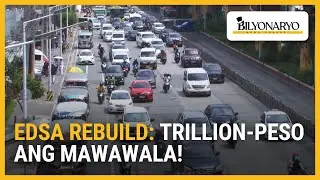 Economic impact aabot daw sa trilyong piso dahil sa EDSA rebuild | Agenda
