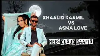 Khaalid kaamil ft Asma love |Baafin| Hees cusub 2026