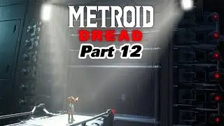X Parasite Containment Breach!! Super Missles + Plasma Beam | Metroid Dread 12