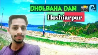 Dholbaha Dam Hoshiarpur | Dholbaha Punjab | Unexplored hoshiarpur @Manndy_Shaweta