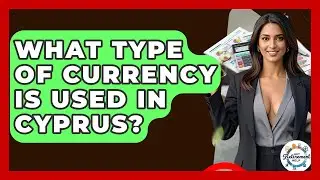 What Type Of Currency Is Used In Cyprus? - Get Retirement Help