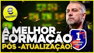 EFOOTBALL 2025 - A MELHOR FORMAÇÃO PÓS-ATUALIZAÇÃO (Não fique para trás!)