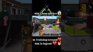 B2K ghost hacker😱 in training ground|B2K legend🤘❤|@Born2Kill legend #shorts #freefire #b2k