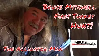 Swamp People Bruce Mitchell The Alligator Man 1st Turkey Hunt ARC Outdoor & Mike's Archery