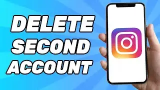 How To Delete Second Account On Instagram (2025)