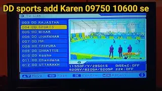how to add DD sports channel on DD free dish frequency 09750 10600. DD sports channel add Karen dd
