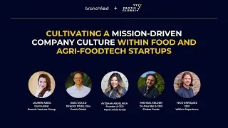 Cultivating a Mission-Driven Company Culture Within Food Startups