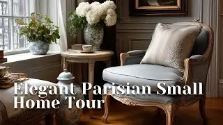 Elegant Parisian Small Home Tour | Timeless French Decor for Stylish Compact Living