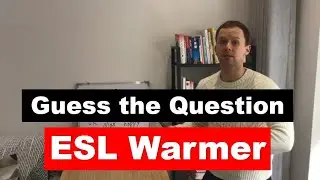 ESL WARMER! Guess the Question???