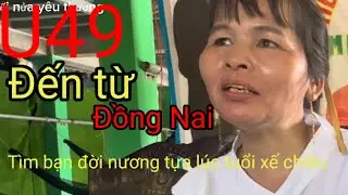 C B&iacute;ch Loan U49# đến từ Đồng Nai  .t&igrave;m bạn đời nương tựa l&uacute;c tuổi gi&agrave;.