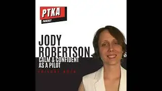 Jody Robertson: Calm and Confident as a Pilot