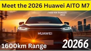 Meet the 2026 Huawei AITO M7 &mdash; The Ultimate 1600km Range Electric SUV