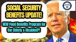 GREAT NEWS! NEW Food Benefits Program for the Elderly & Disabled?! November SNAP EA