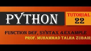 Function definition, syntax and example in python, Tutorial 22