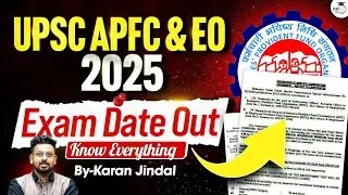 UPSC EPFO Exam Date 2025 Out | EPFO APFC and EO Exam Date | Know Everything | StudyIQ